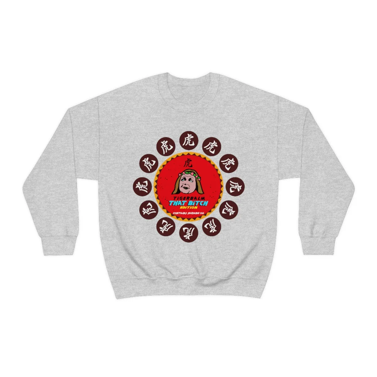 Tigerbalm That Bitch Edition *Contains Sardine oil | Meme Unisex Sweatshirt